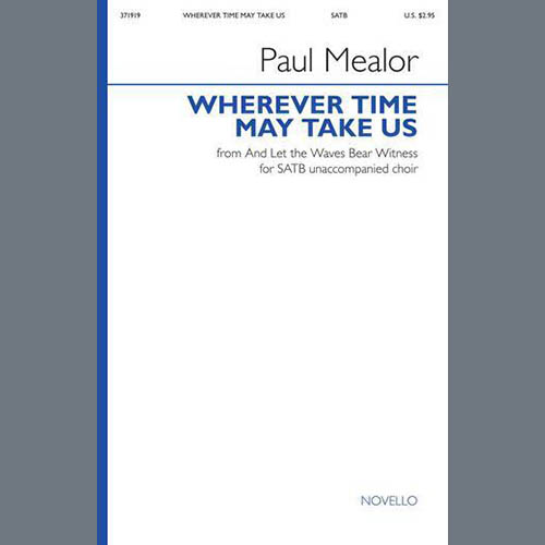 cover: Wherever Time May Take Us, Paul Mealor, Chor
