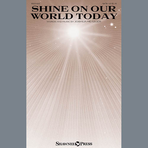 cover: Shine On Our World Today, Joshua Metzger, Chor