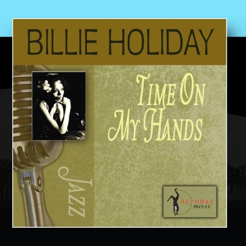 cover: Time On My Hands, Billie Holiday