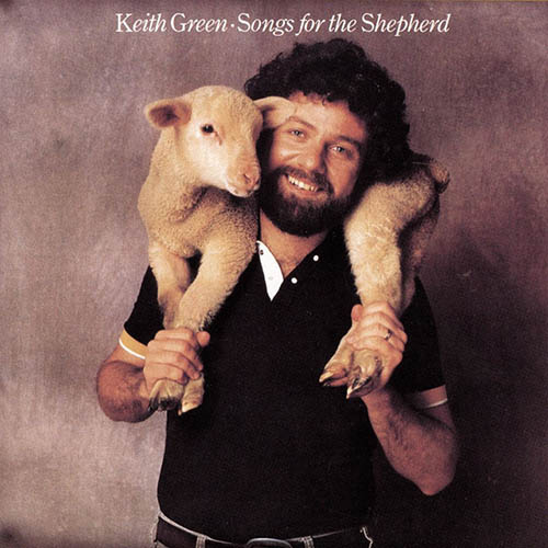 cover: The Lord Is My Shepherd, Keith Green, Gesang, Gitarre, Klavier