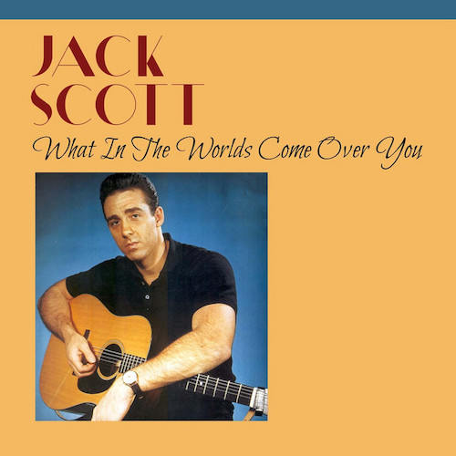 cover: What In The World's Come Over You, Jack Scott