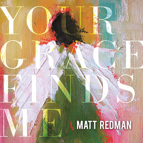 cover: Your Grace Finds Me, Jonas Myrin, Matt Redman