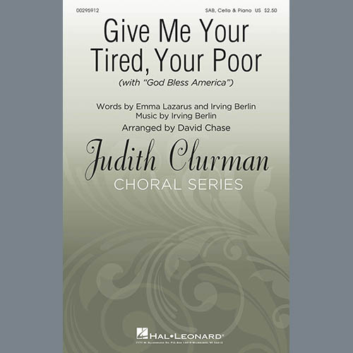 cover: Give Me Your Tired, Your Poor (with God Bless America) (arr. David Chase), Emma Lazarus and Irving Berlin, Chor
