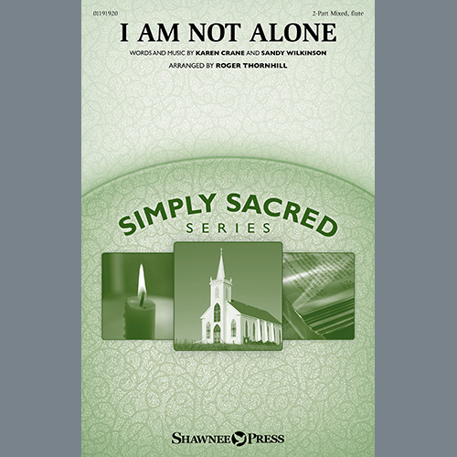 cover: I Am Not Alone (arr. Roger Thornhill), Karen Crane and Sandy Wilkinson
