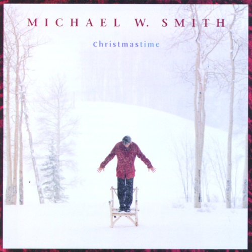 cover: Christmastime, Michael W. Smith