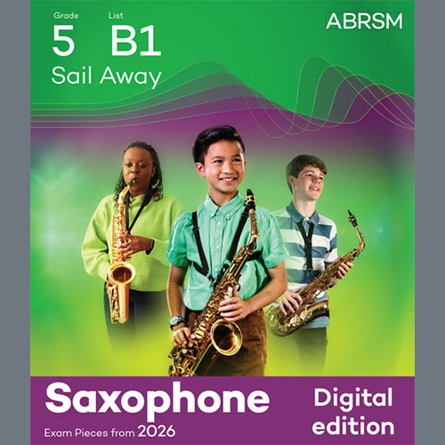 Product picture to: Sail Away (Grade 5, list B1, from the ABRSM Saxophone Syllabus from 2026)