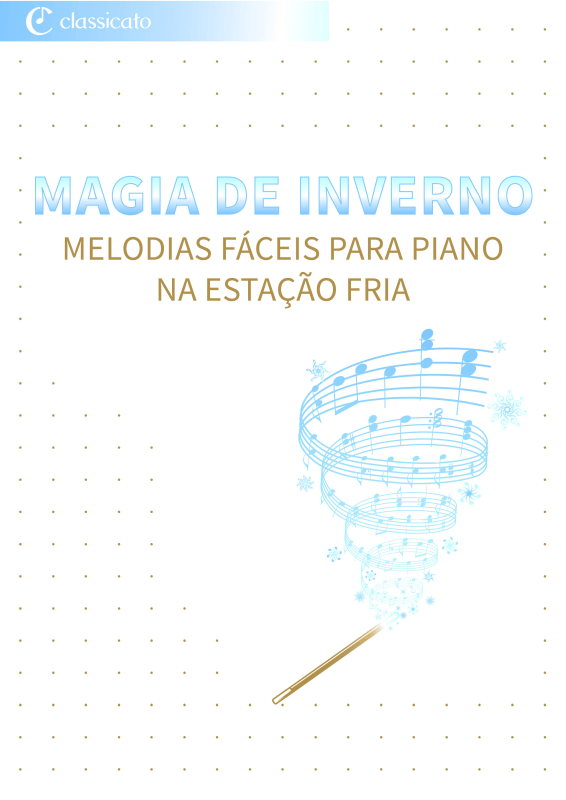 Produktbild zu: Magia de Inverno - Melodias Fáceis para Piano na Estação FriaAntonio Vivaldi / Peter Tschaikowskij / Robert Schumann / Claude Debussy / Carl Reinecke