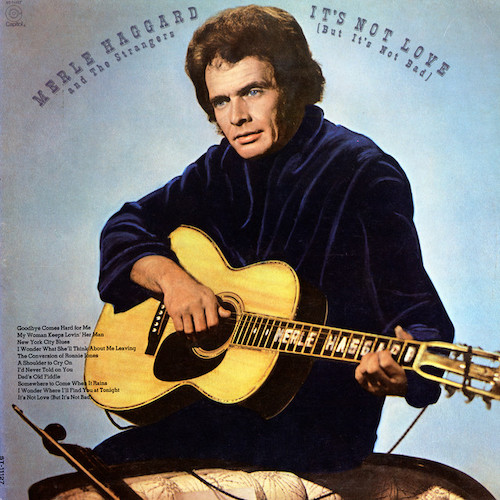 cover: It's Not Love (But It's Not Bad), Merle Haggard, Gesang, Gitarre, Klavier