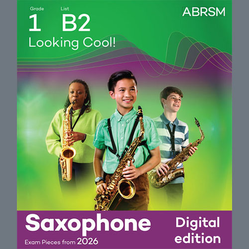 Product picture to: Looking Cool! (Grade 1, list B2, from the ABRSM Saxophone Syllabus from 2026)
