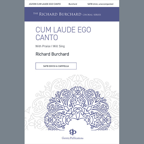 cover: Cum Laude Ego Canto (With Praise I Will Sing), Richard Burchard