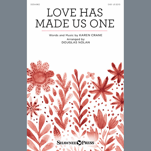 cover: Love Has Made Us One (arr. Douglas Nolan), Karen Crane