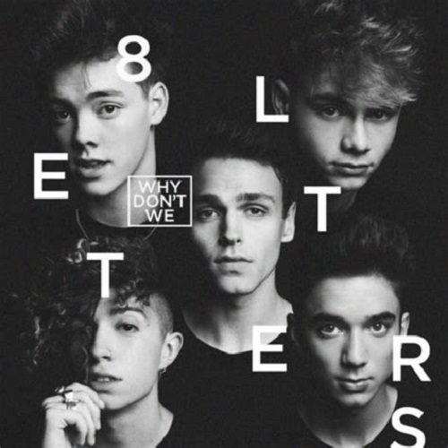 cover: 8 Letters, Why Don't We