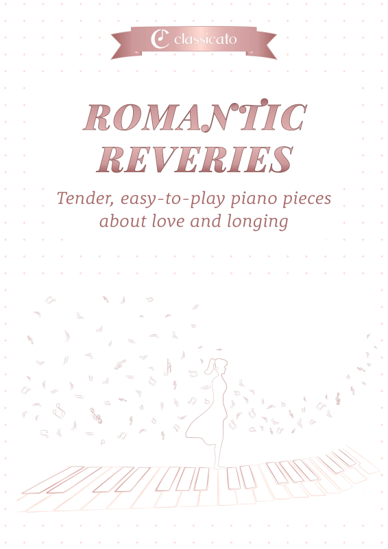 Produktbild zu: Romantic Reveries - Tender, easy-to-play piano pieces about love and longingFranz Liszt / Claude Debussy / Frédéric Chopin / Franz Schubert / Robert Schumann