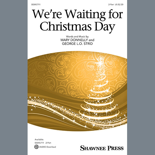 cover: We're Waiting For Christmas Day, Mary Donnelly and George L.O. Strid, Chor