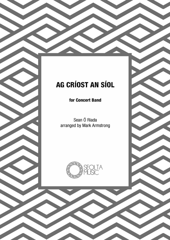 Produktbild zu: Ag Criost an Siol (Concert Band)Sean O Riada