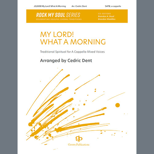 cover: My Lord! What A Morning, Cedric Dent, Chor