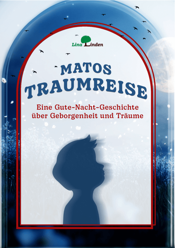 Produktbild zu: Matos Traumreise - Eine Gute-Nacht-Geschichte über Geborgenheit und TräumeLina Linden