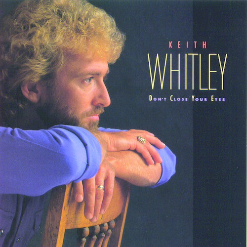cover: Don't Close Your Eyes, Keith Whitley