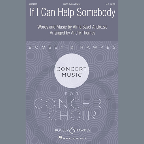cover: If I Can Help Somebody (arr. André Thomas), Alma Bazel Androzzo