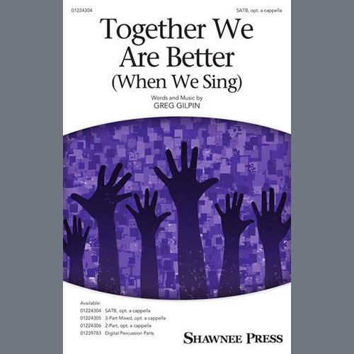 cover: Together We Are Better (When We Sing), Greg Gilpin