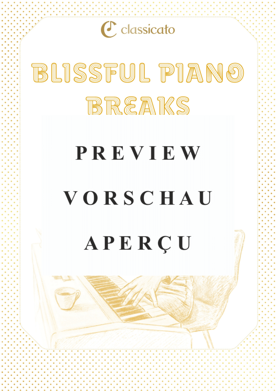 Produktgalerie: Seite 2 von 11 Blissful Piano Breaks - Feel-good classics made easy, , Klavier Solo