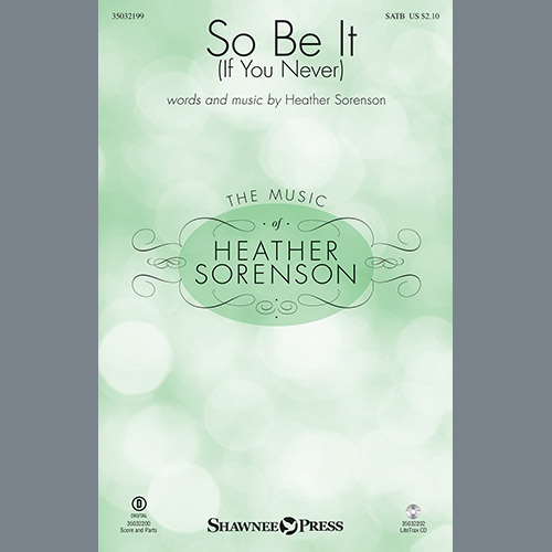 cover: So Be It (If You Never), Heather Sorenson, Chor