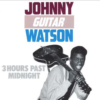 cover: Three Hours Past Midnight, Johnny "Guitar" Watson