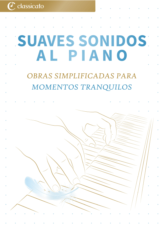 Produktbild zu: Suaves Sonidos al Piano - Obras Simplificadas para Momentos TranquilosJohann Sebastian Bach / Erik Satie / Ludwig van Beethoven / Claude Debussy / Edvard Grieg
