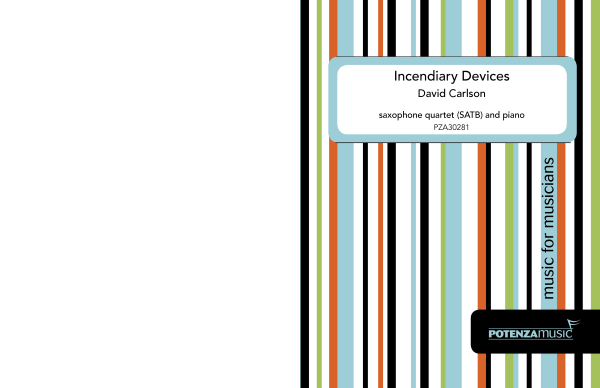 cover: Incendiary Devices, , (Saxophon Quartett und Klavier)