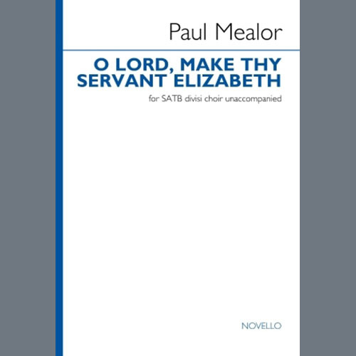 cover: O Lord, Make Thy Servant Elizabeth, Paul Mealor