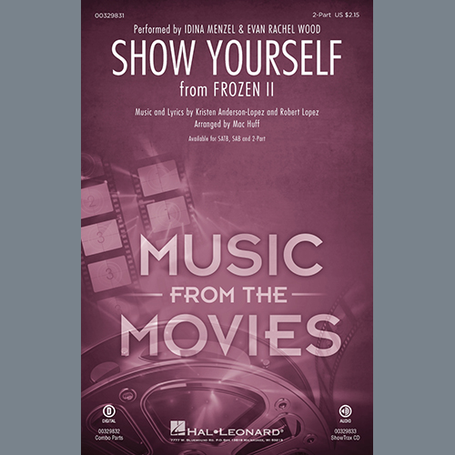 cover: Show Yourself (from Disney's Frozen 2) (arr. Mac Huff), Idina Menzel and Evan Rachel Wood, Chor