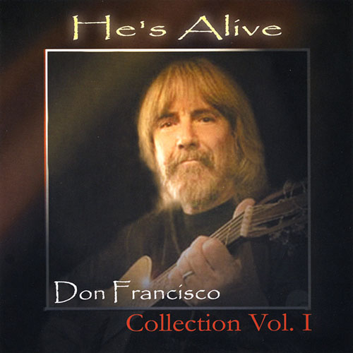 cover: He's Alive, Don Francisco, Gesang, Gitarre, Klavier