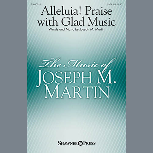 cover: Alleluia! Praise With Glad Music, Joseph M. Martin