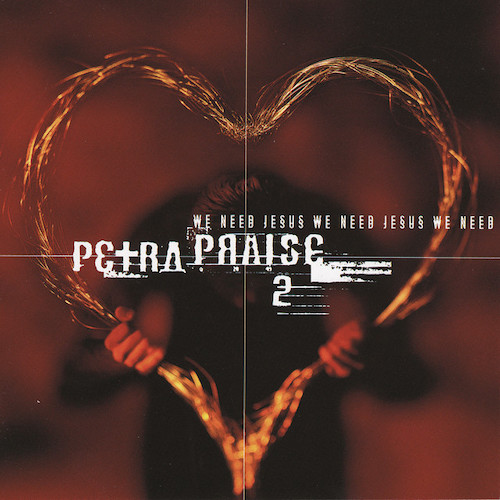 cover: We Need Jesus, Petra