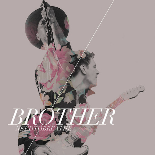 cover: Brother (feat. Gavin DeGraw), NEEDTOBREATHE