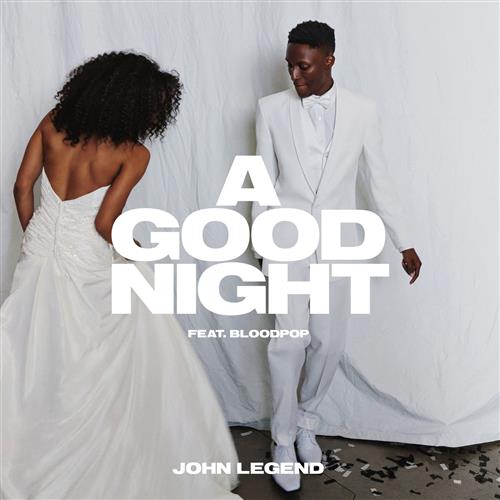 cover: A Good Night (featuring BloodPop), John Legend, BloodPop, John Legend featuring BloodPop