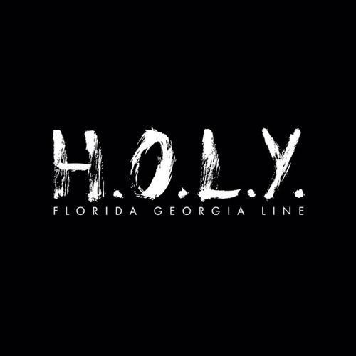 cover: H.O.L.Y., Florida Georgia Line