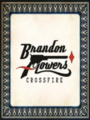 cover: Crossfire, Brandon Flowers, Gesang, Gitarre, Klavier